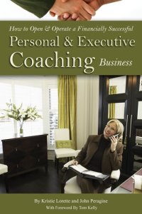 cover of the book How to Open & Operate a Financially Successful Personal and Executive Coaching Business