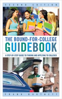 cover of the book The Bound-for-College Guidebook: A Step-by-Step Guide to Finding and Applying to Colleges