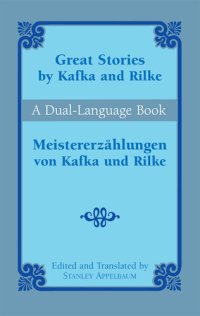 cover of the book Great Stories by Kafka and Rilke/Meistererzählungen von Kafka und Rilke: A Dual-Language Book