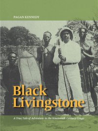 cover of the book Black Livingstone: A True Tale of Adventure in the Nineteenth-Century Congo