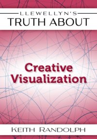 cover of the book Llewellyn's Truth about Creative Visualization