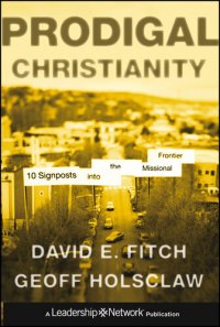 cover of the book Prodigal Christianity: 10 Signposts Into the Missional Frontier