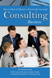 cover of the book How to Open & Operate a Financially Successful Consulting Business