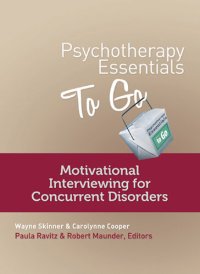 cover of the book Psychotherapy Essentials to Go: Motivational Interviewing for Concurrent Disorders (Go-To Guides for Mental Health)