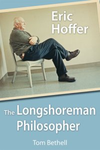 cover of the book Eric Hoffer: The Longshoreman Philosopher