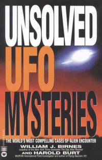 cover of the book Unsolved UFO Mysteries: The World's Most Compelling Cases of Alien Encounter