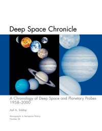 cover of the book Deep Space Chronicle: A Chronology of Deep Space and Planetary Probes 1958-2000