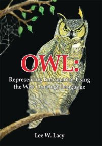 cover of the book Owl: Representing Information Using the Web Ontology Language