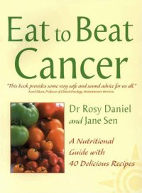 cover of the book Cancer: A Nutritional Guide with 40 Delicious Recipes (Eat to Beat)