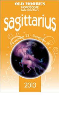 cover of the book Old Moore's Horoscope 2013 Sagittarius