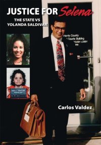 cover of the book Justice for Selena: The State Vs Yolanda Saldivar