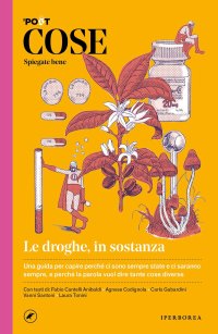 cover of the book Le droghe, in sostanza