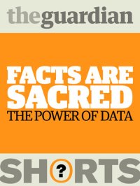 cover of the book Facts Are Sacred: The Power of Data