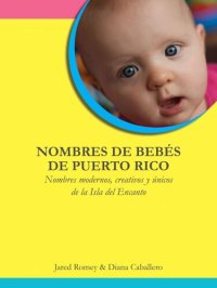 cover of the book Nombres de Bebés de Puerto Rico: Nombres modernos, creativos y únicos de la Isla del Encanto