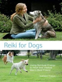 cover of the book Reiki for Dogs: Using Spiritual Energy to Heal and Vitalize Man's Best Friend