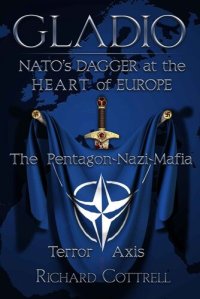 cover of the book Gladio: NATO's Dagger at the Heart of Europe: The Pentagon-Nazi-Mafia Terror Axis