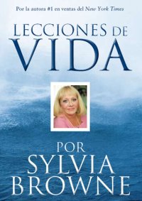 cover of the book Lecciones De Vida Por Sylvia Browne