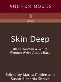 cover of the book Skin Deep: Black Women & White Women Write About Race