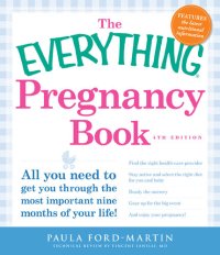 cover of the book The Everything Pregnancy Book: All You Need to Get You Through the Most Important Nine Months of Your Life!