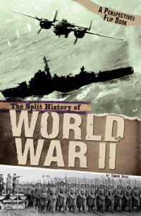 cover of the book The Split History of World War II: A Perspectives Flip Book