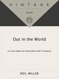 cover of the book Out in the World: Gay and Lesbian Life from Buenos Aires to Bangkok