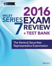 cover of the book Wiley FINRA Series 7 Exam Review 2017: The General Securities Representative Examination