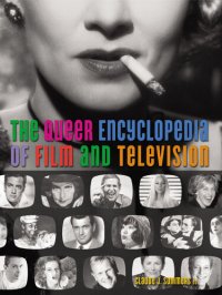 cover of the book The Queer Encyclopedia of Film and Television