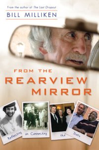 cover of the book From the Rearview Mirror: Reflecting On Connecting the Dots