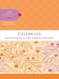 cover of the book Celebrate: Discovering Joy in Life's Ordinary Moments