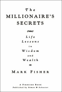 cover of the book The Millionaire's Secrets: Life Lessons in Wisdom and Wealth