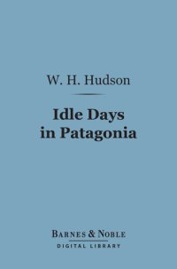 cover of the book Idle Days in Patagonia