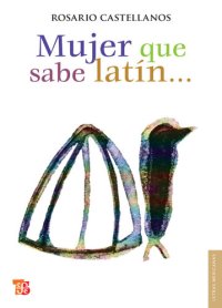 cover of the book Mujer que sabe latín...