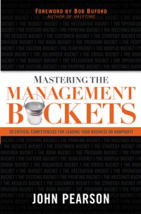 cover of the book Mastering the Management Buckets: 20 Critical Competencies for Leading Your Business or Non-Profit