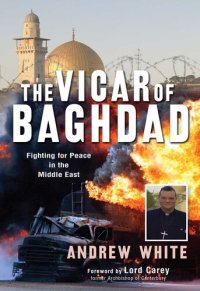 cover of the book The Vicar of Baghdad: Fighting for peace in the Middle East