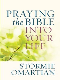 cover of the book Praying the Bible into Your Life