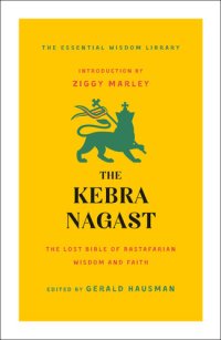 cover of the book The Kebra Nagast: The Lost Bible of Rastafarian Wisdom and Faith from Ethiopia and Jamaica