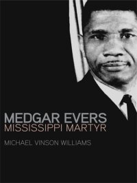 cover of the book Medgar Evers: Mississippi Martyr