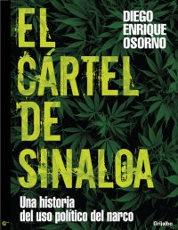 cover of the book El cártel de Sinaloa: Una historia del uso político del narco