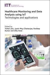 cover of the book Healthcare Monitoring and Data Analysis using IoT: Technologies and applications