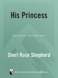 cover of the book His Princess: Love Letters from Your King