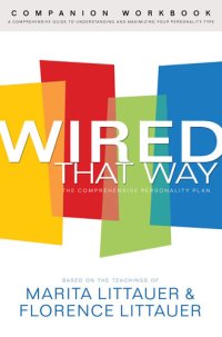 cover of the book Wired That Way Companion Workbook: A Comprehensive Guide to Understanding and Maximizing Your Personality Type