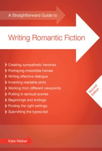 cover of the book A Straightforward Guide To Writing Romantic Fiction