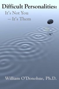 cover of the book Difficult Personalities: It's Not You; It's Them