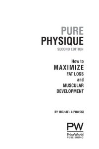 cover of the book Pure Physique: How to Maximize FatLoss and Muscular Development