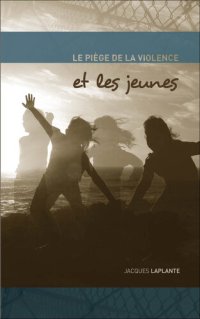 cover of the book Le Piège de la violence et les jeunes