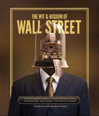 cover of the book The Wit & Wisdom of Wall Street