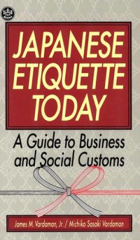 cover of the book Japanese Etiquette Today: A Guide to Business & Social Customs