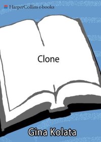 cover of the book Clone: The Road to Dolly, and the Path Ahead