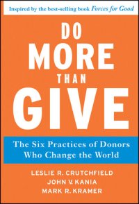 cover of the book Do More Than Give: The Six Practices of Donors Who Change the World