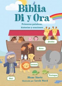 cover of the book Biblia Di y Ora: Primeras palabras, historias y oraciones